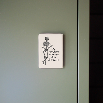 My Favourite Essential Oil Is Chloroform | Ceramic Magnet
