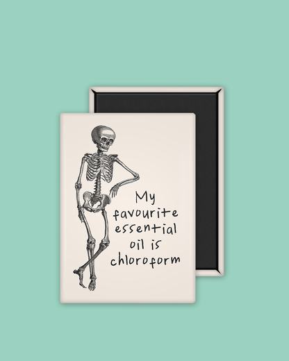 My Favourite Essential Oil Is Chloroform | Ceramic Magnet