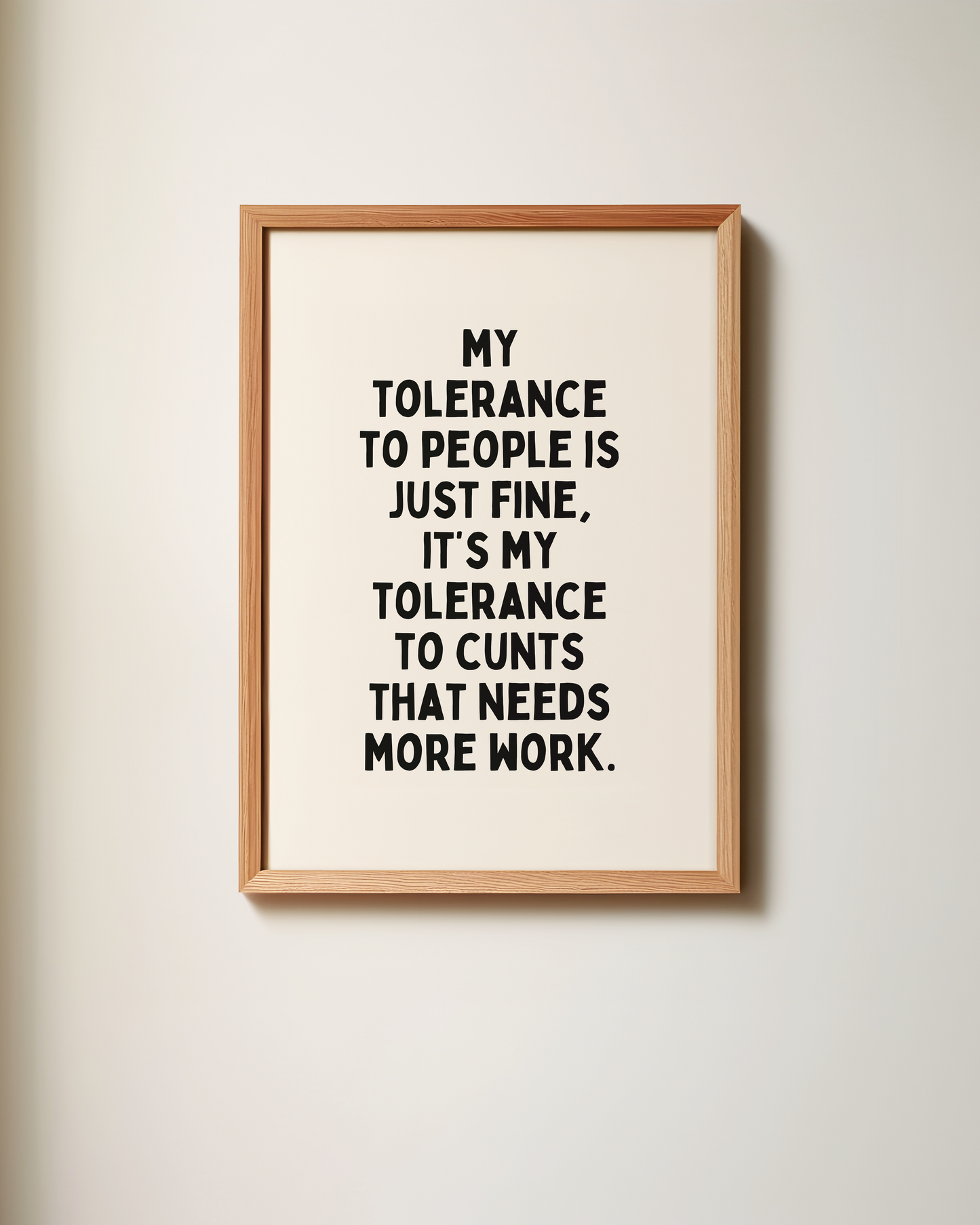 My Tolerance To People Is Just Fine | Art Print