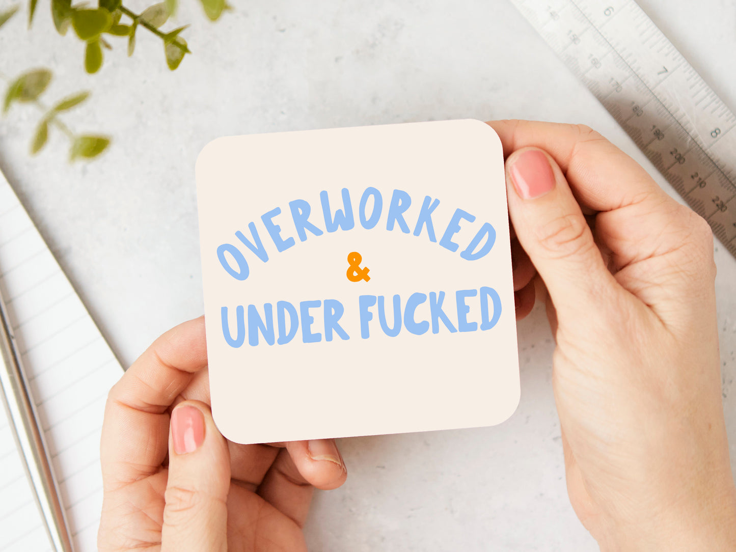 Overworked & Under Fucked | Cornflower Blue and Cream | Coaster