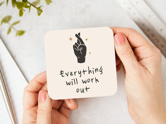 Everything Will Work Out | Charcoal and Cream | Coaster