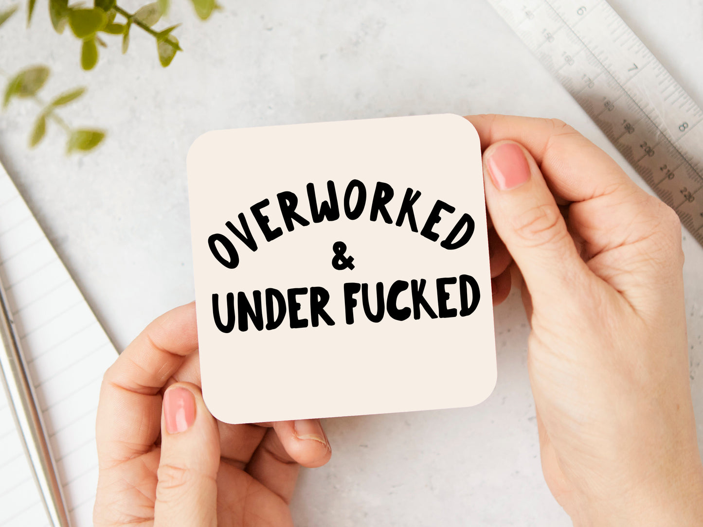 Overworked & Under Fucked | Black and Cream | Coaster