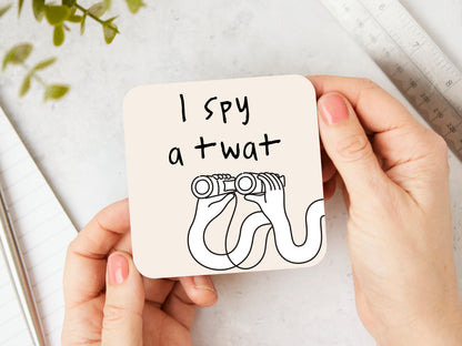 I Spy A Twat | Black and Cream | Coaster