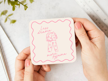 Less Drama More Pyjama | Watermelon and Cream | Coaster