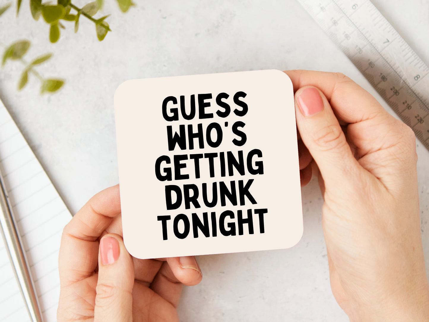 Guess Who's Getting Drunk Tonight | Black and Cream | Coaster