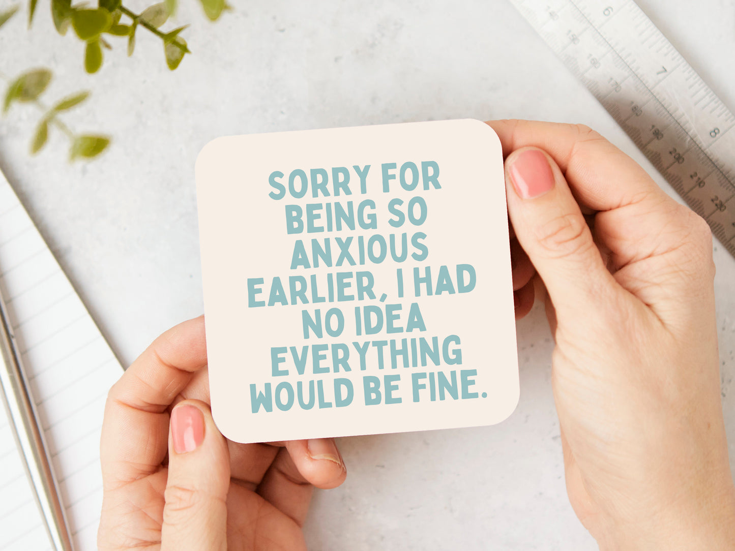 Sorry For Being Anxious Earlier | Seafoam and Cream | Coaster