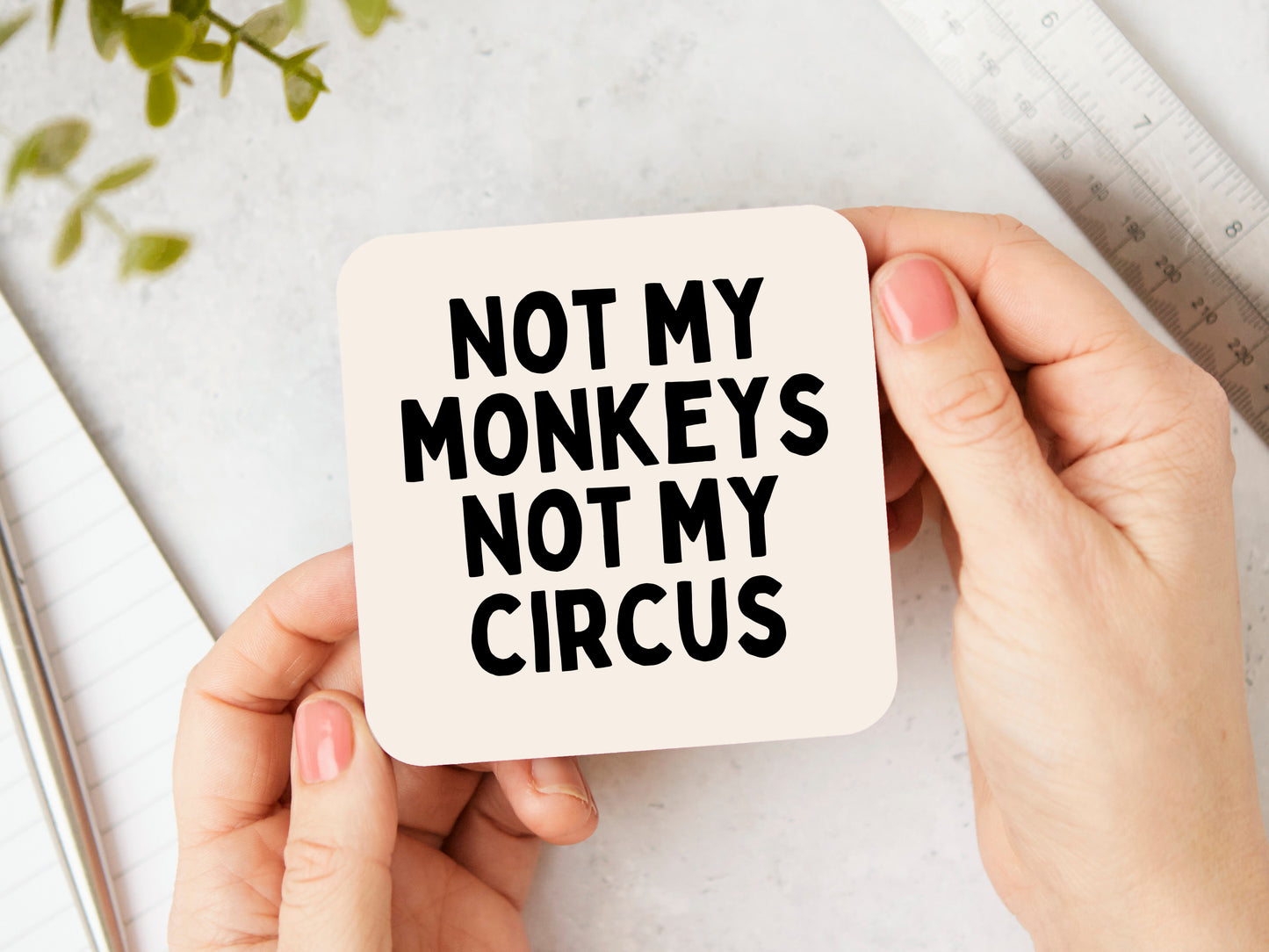 Not My Monkeys Not My Circus | Black and Cream | Coaster