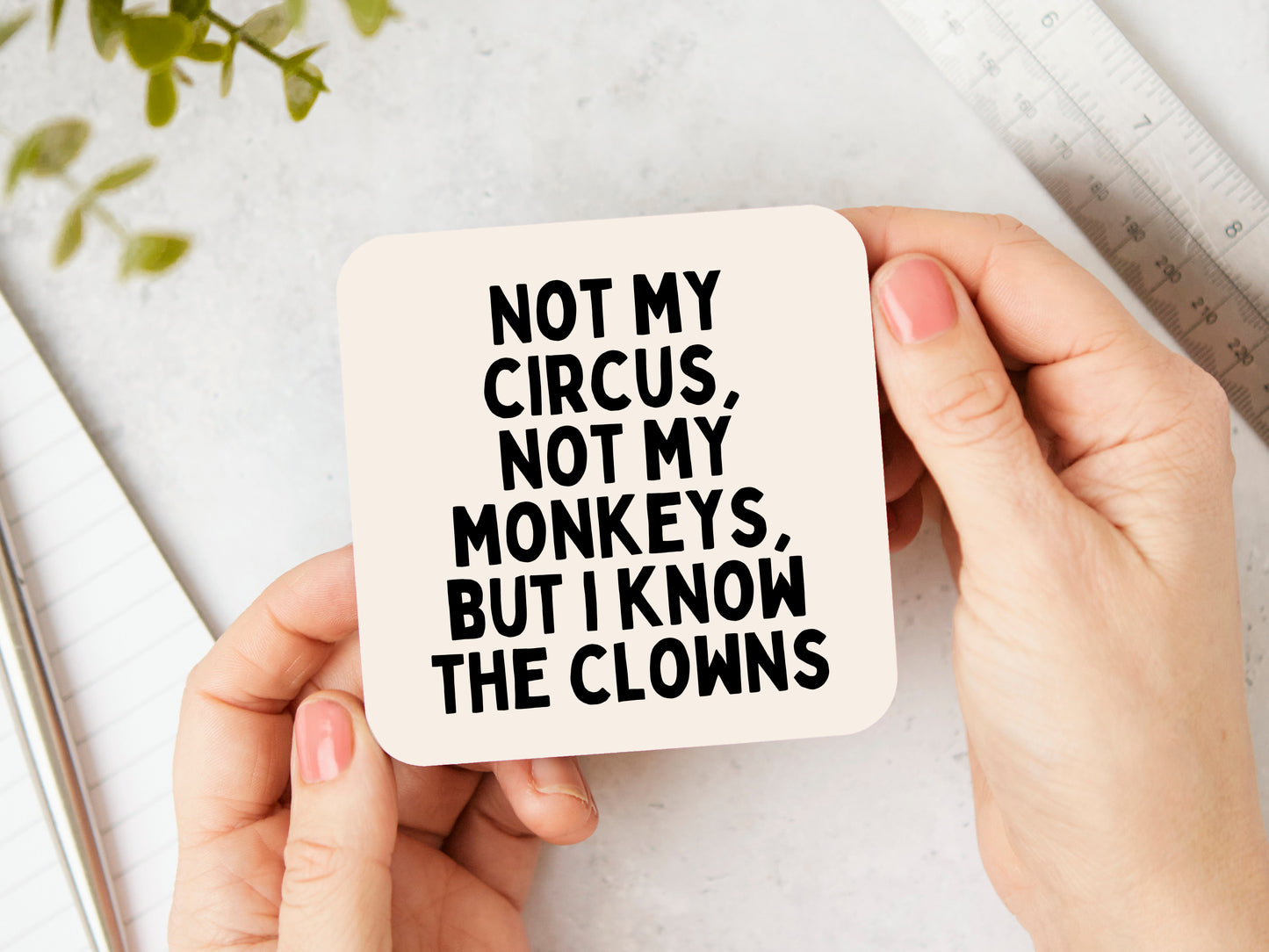 Not My Circus, Not My Monkeys, But I Know The Clowns | Black and Cream | Coaster