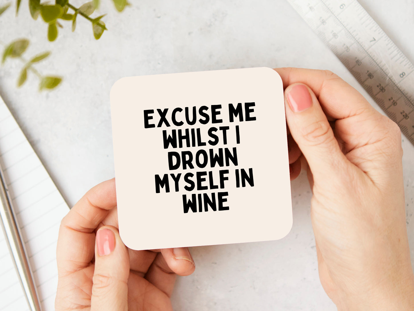 Excuse Me Whilst I Drown Myself In Wine | Black and Cream | Coaster