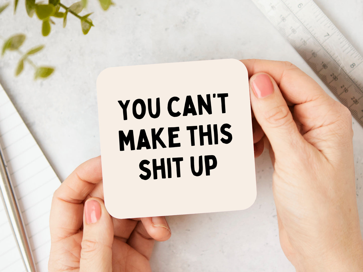 You Can't Make This Shit Up | Black and Cream | Coaster