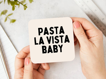 Pasta La Vista Baby | Black and Cream | Coaster