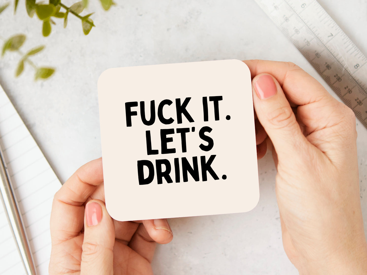 Fuck It. Let's Drink. | Black and Cream | Coaster