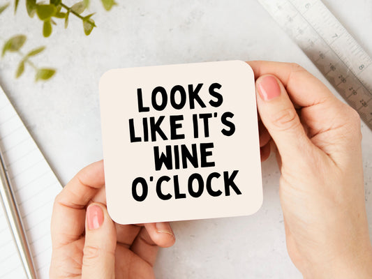 Looks Like It's Wine O'Clock | Black and Cream | Coaster