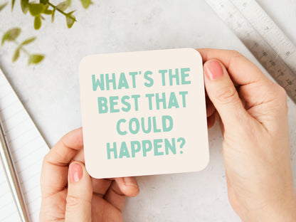 What's The Best That Could Happen | Peppermint and Cream | Coaster