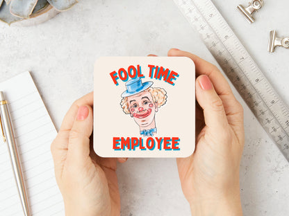 Fool Time Employee | Red and Cream | Coaster