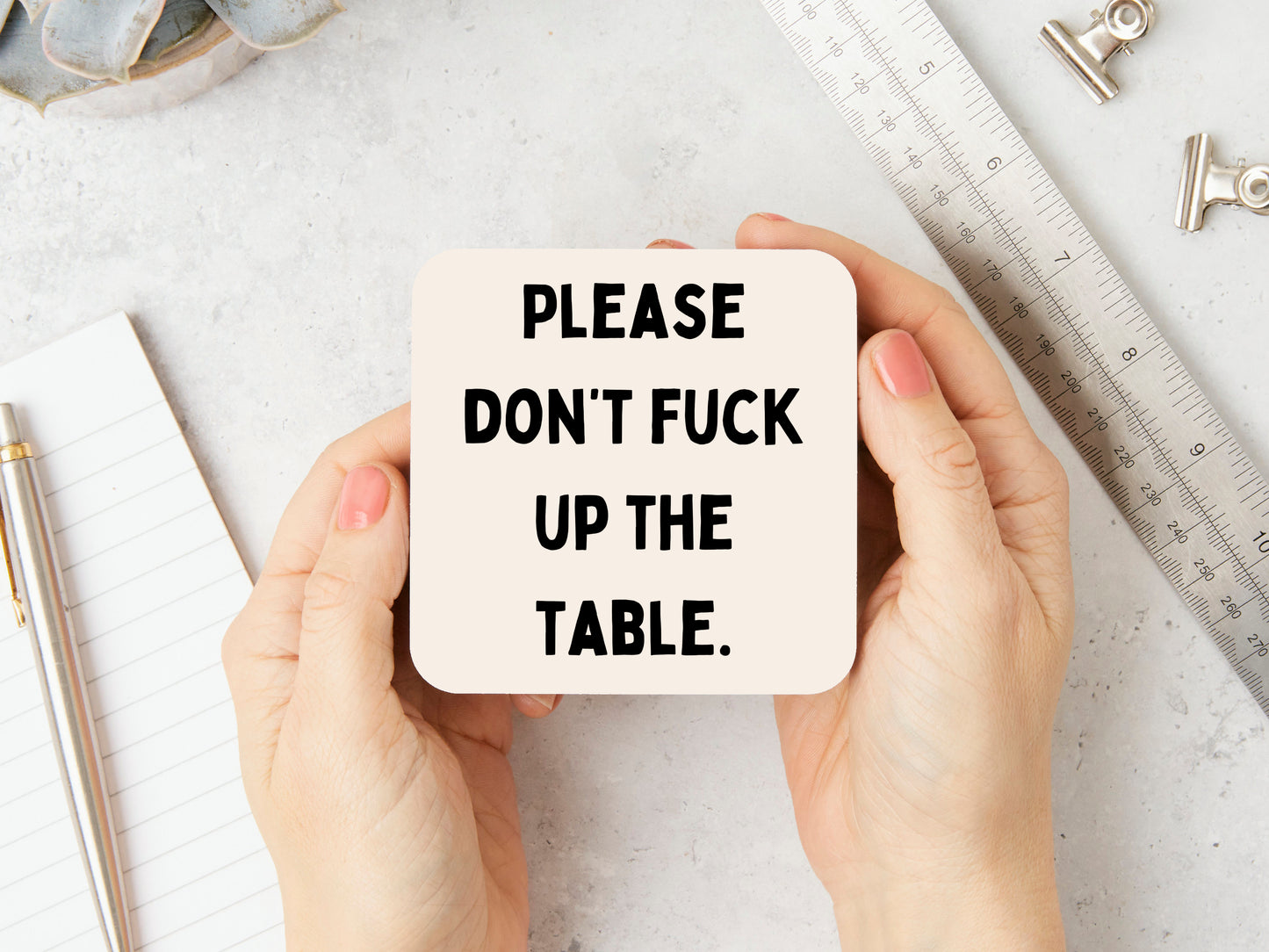 Please Don't Fuck Up The Table. | Black and Cream | Coaster