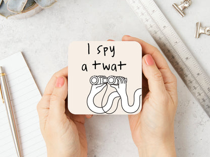 I Spy A Twat | Black and Cream | Coaster