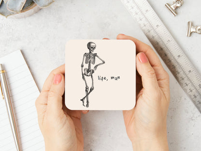 Life, Man | Black and Cream | Coaster