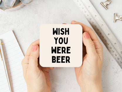 Wish You Were Beer | Black and Cream | Coaster