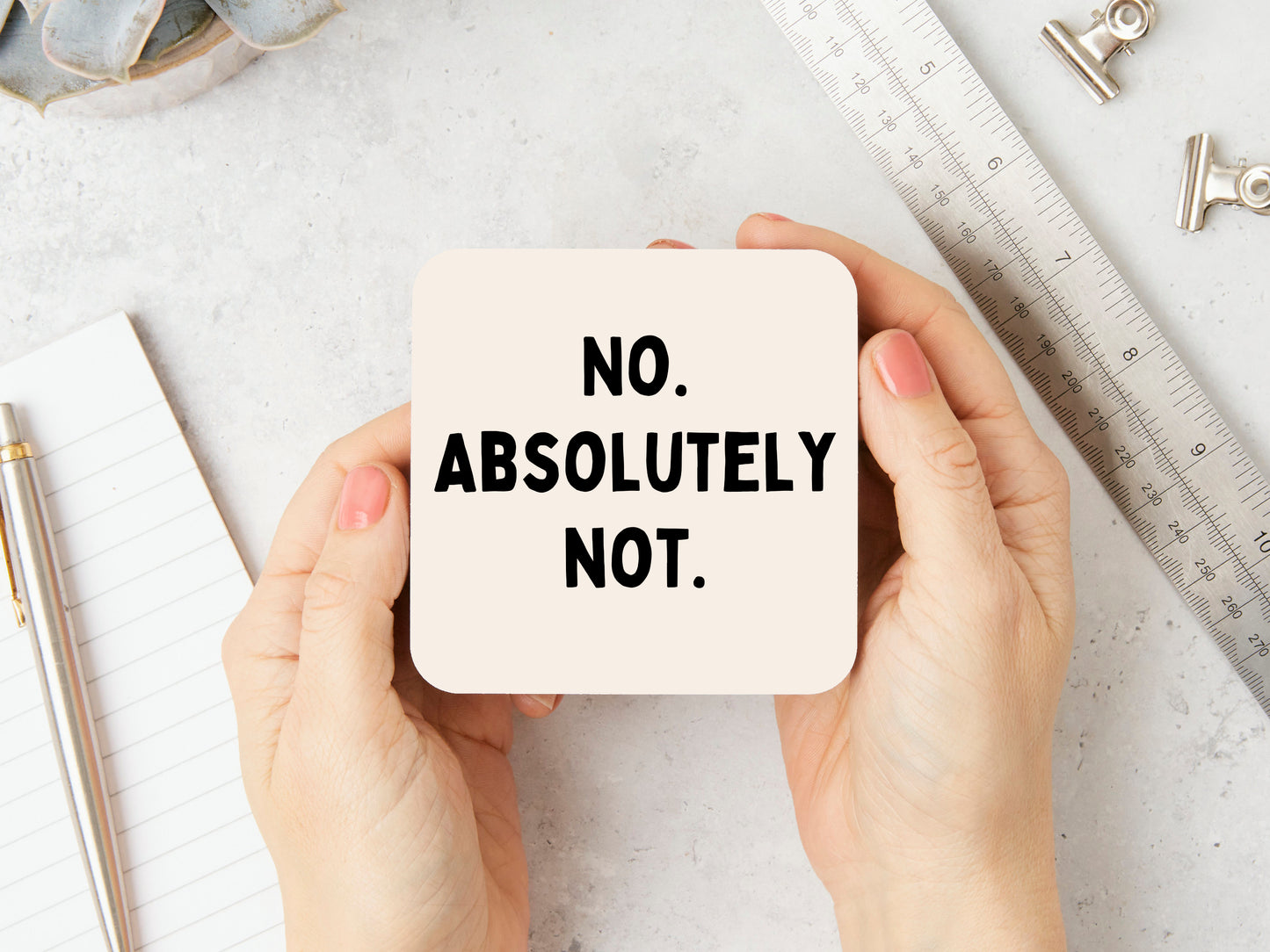 No. Absolutely Not. | Black and Cream | Coaster