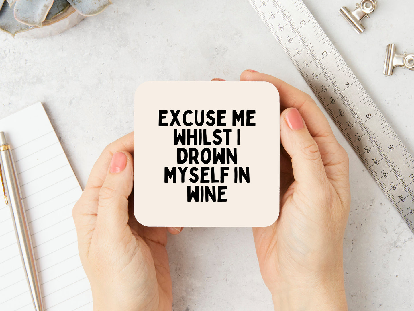 Excuse Me Whilst I Drown Myself In Wine | Black and Cream | Coaster