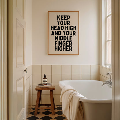 Keep Your Head High And Your Middle Finger Higher | Black and Cream | Art Print