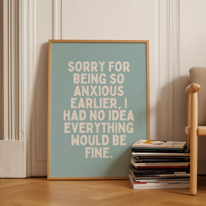 Sorry For Being So Anxious Earlier | Seafoam and Cream | Art Print