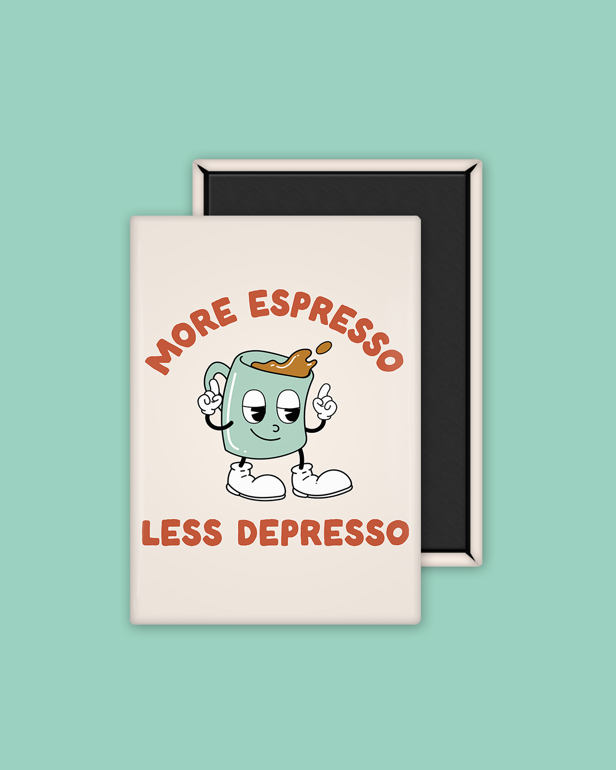 More Espresso Less Depresso | Ceramic Magnet