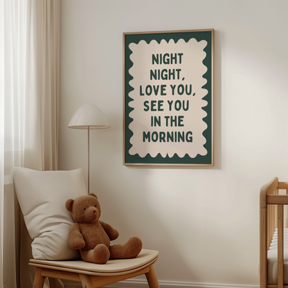 Night Night, Love You | Forest Green and Cream | Wall Art Print