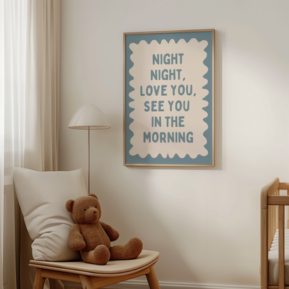 Night Night, Love You | Dusty Blue and Cream | Wall Art Print