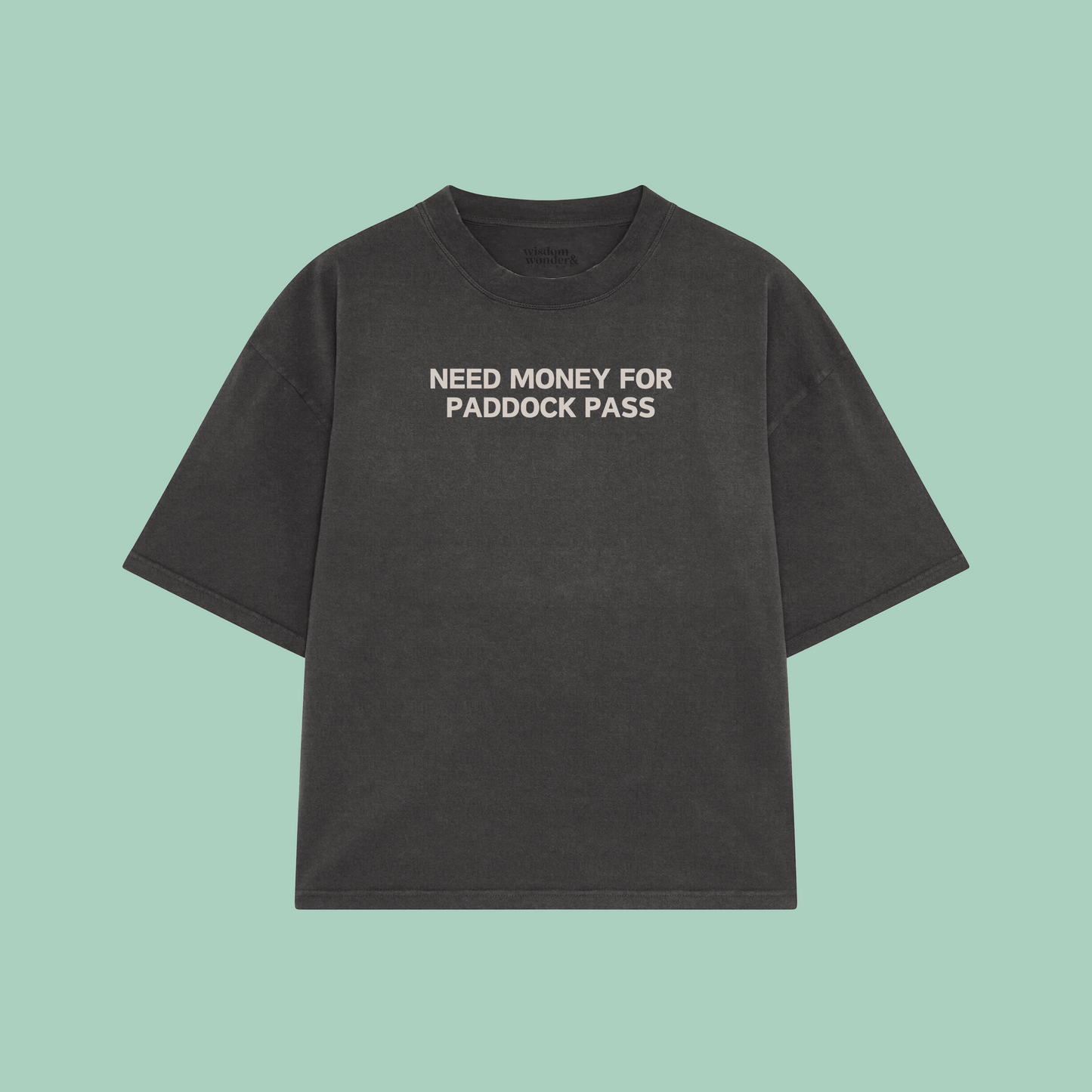 Need Money For Paddock Pass | Boxy T Shirt