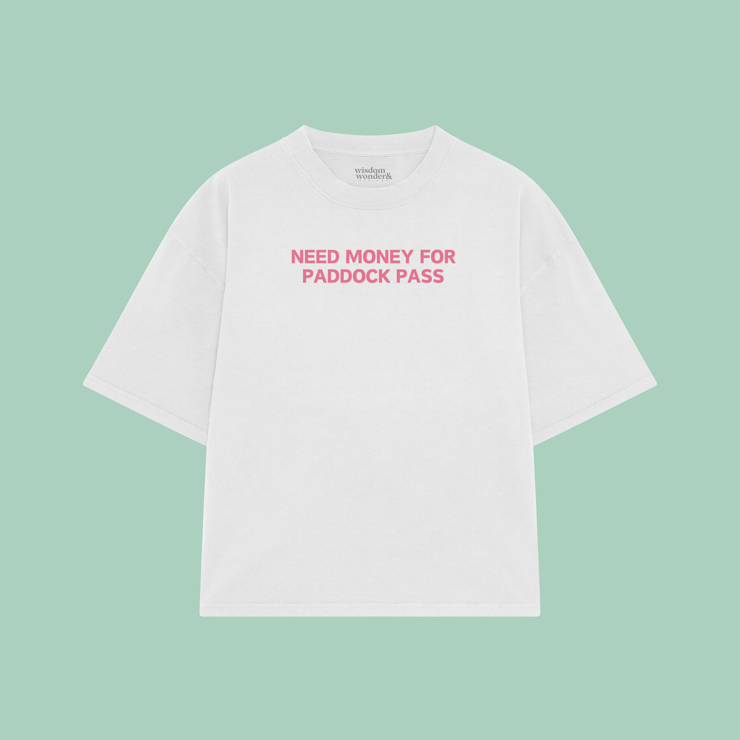 Need Money For Paddock Pass | Boxy T Shirt