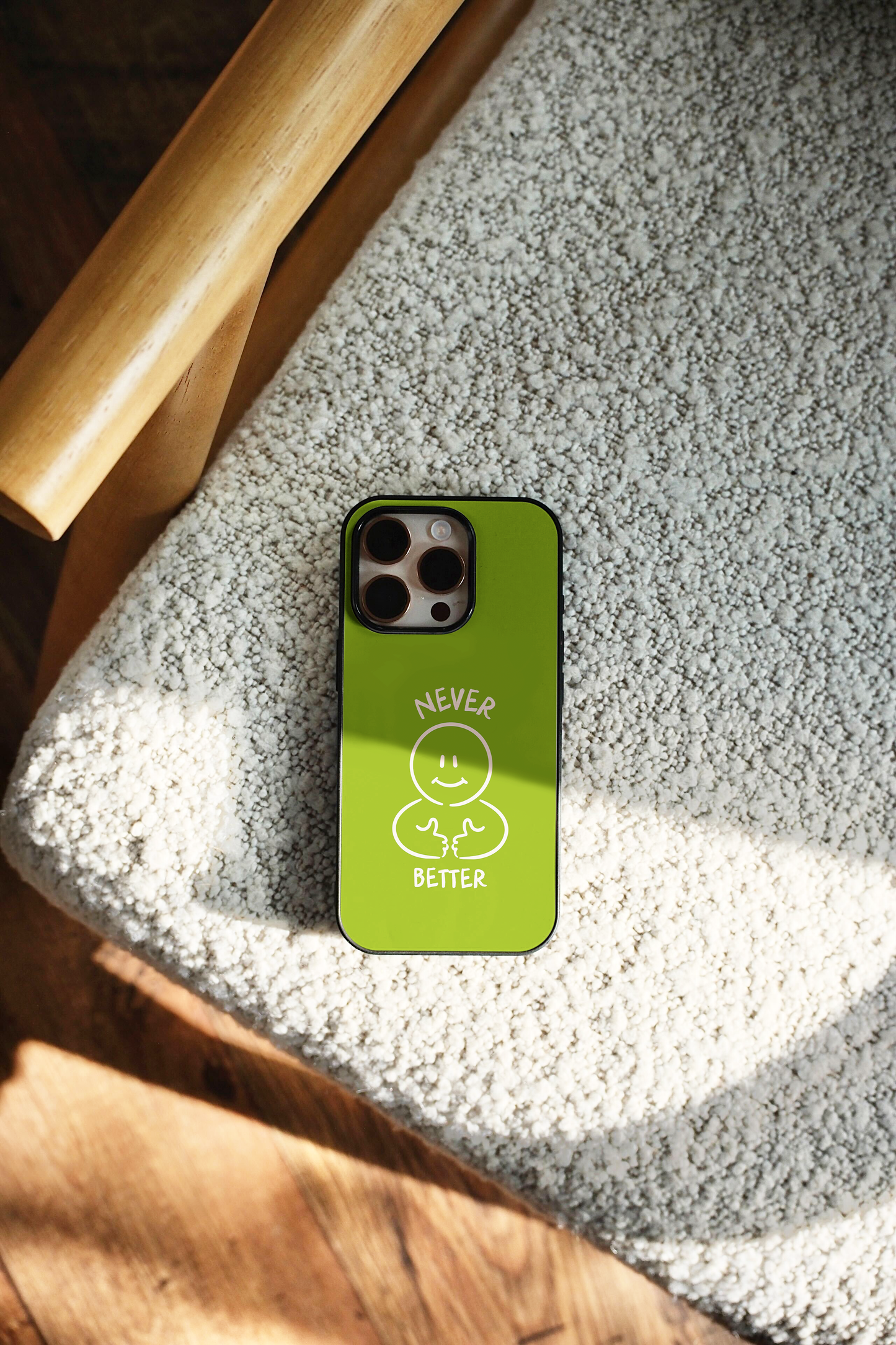 Never Better | Phone Case