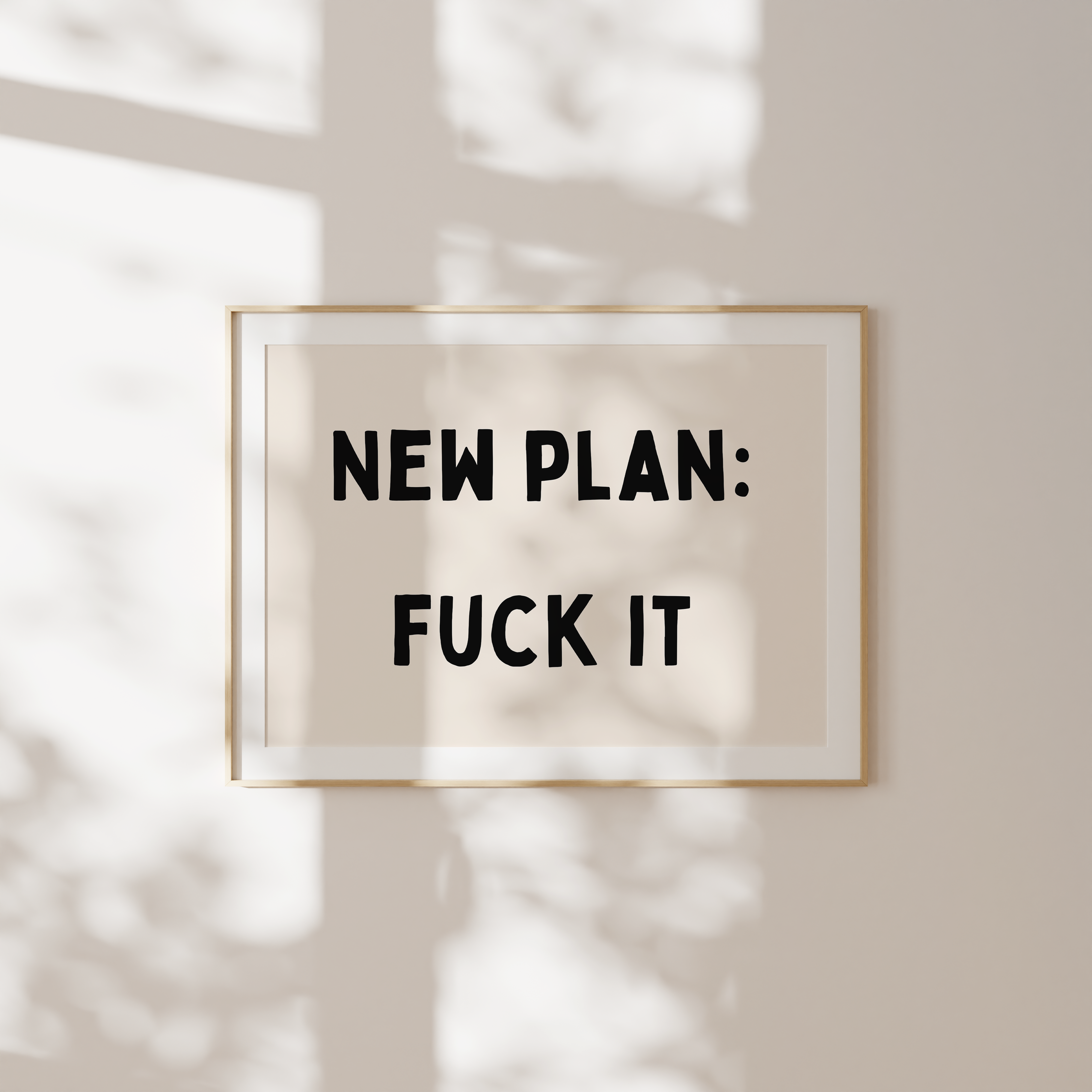 New Plan: Fuck It | Art Print