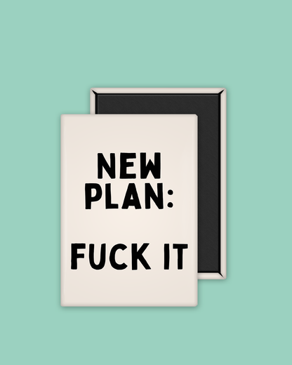 New Plan: Fuck It | Ceramic Magnet