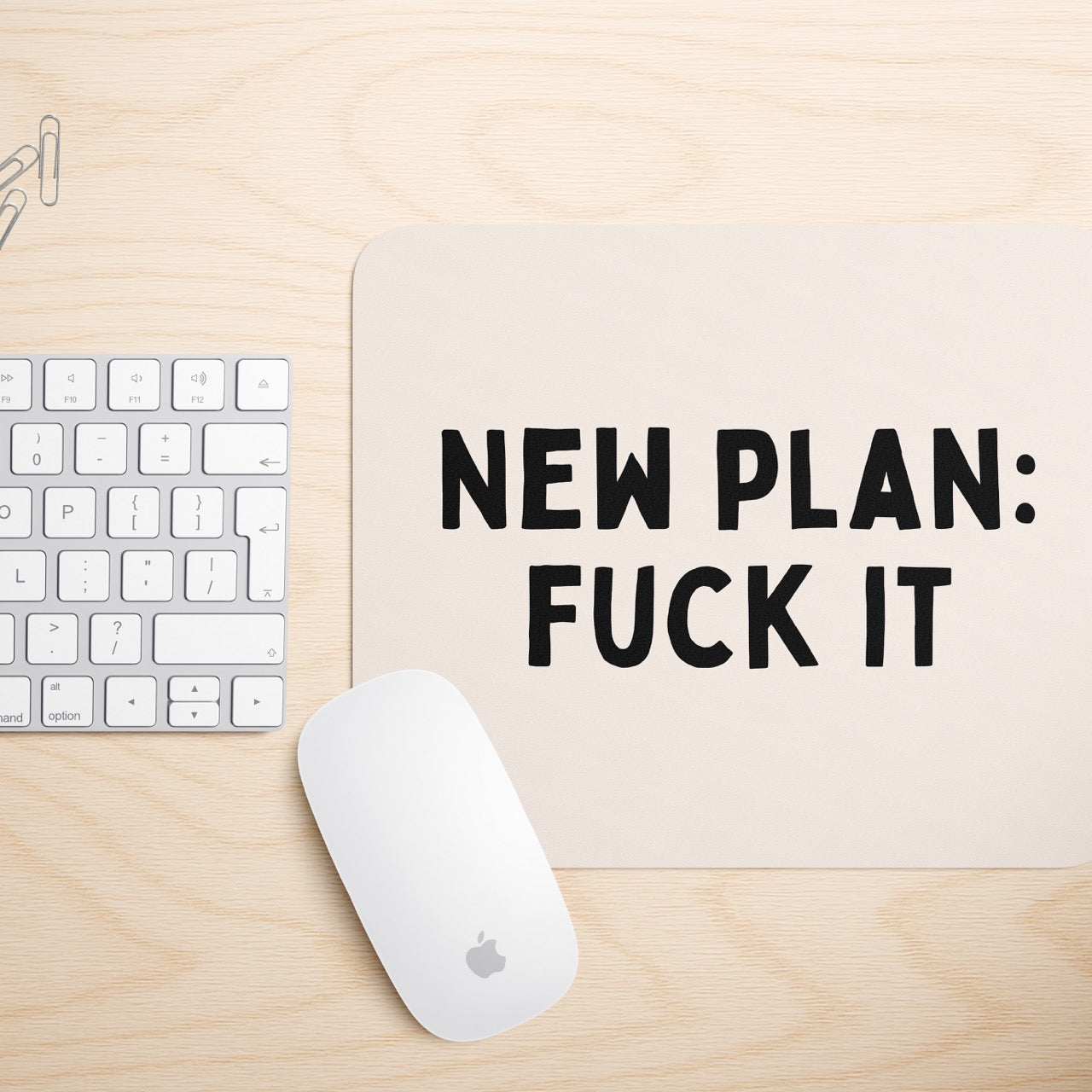 New Plan : Fuck It | Mouse Mat