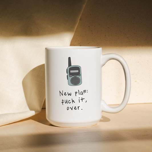 New Plan: Fuck It | Walkie Talkie | Mug