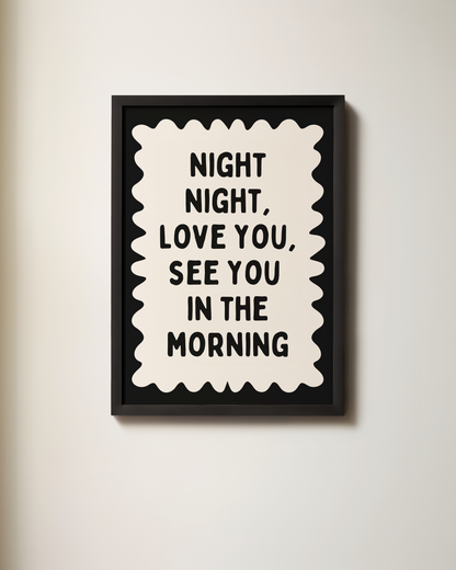 Night Night, Love You | Black and Cream | Art Print