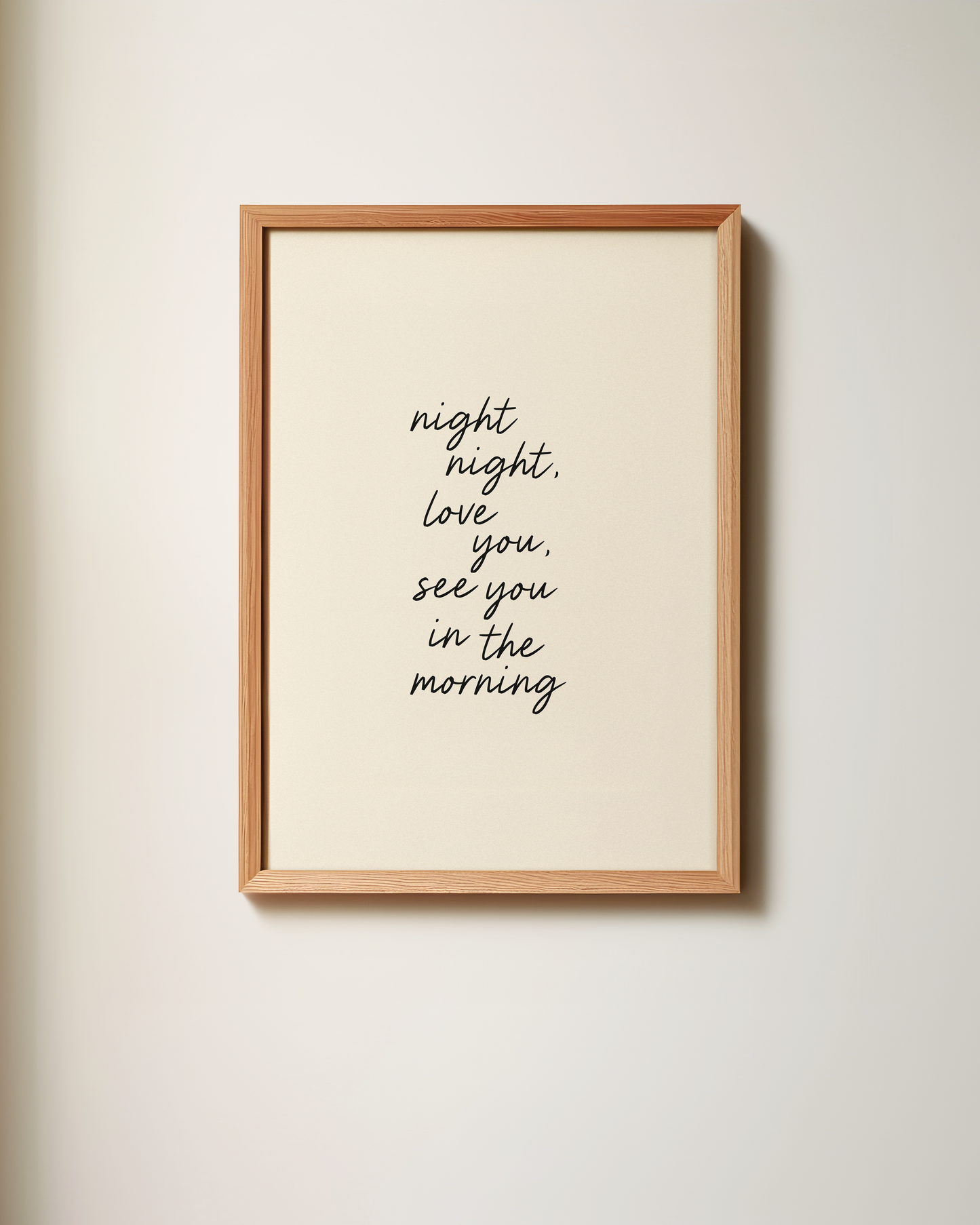 Night Night, Love You, See You In The Morning | Art Print