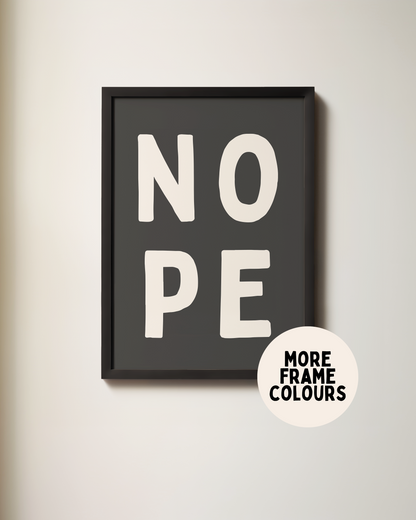 Nope | Cream & Charcoal | Art Print