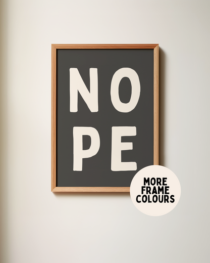 Nope | Cream & Charcoal | Art Print