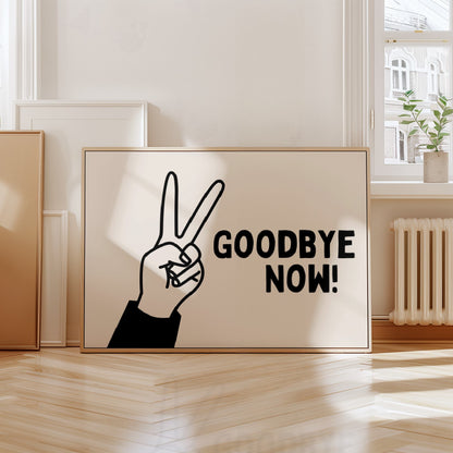 Goodbye Now! | Black and Cream | Art Print