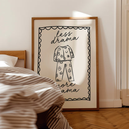 Less Drama More Pyjama | Charcoal and Cream | Art Print