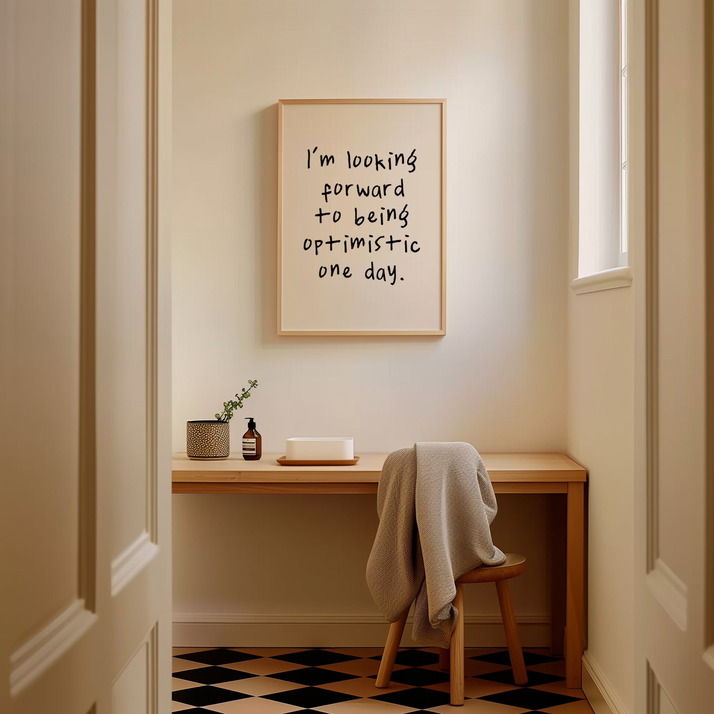 I'm Looking Forward To Being Optimistic One Day | Black and Cream | Art Print