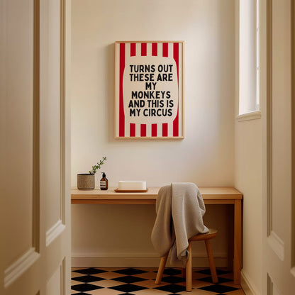 Turns Out These Are My Monkeys And This Is My Circus | Red and Cream Stripe | Art Print