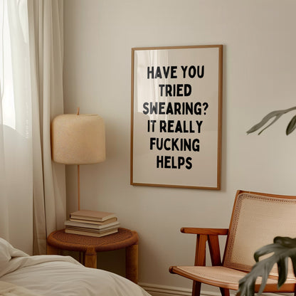 Have You Tried Swearing? It Really Fucking Helps | Black and Cream | Art Print