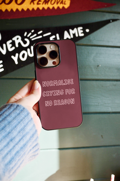 Normalise Crying For No Reason | Phone Case