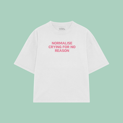 Normalise Crying For No Reason | Boxy T Shirt
