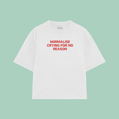 Normalise Crying For No Reason | Boxy T Shirt
