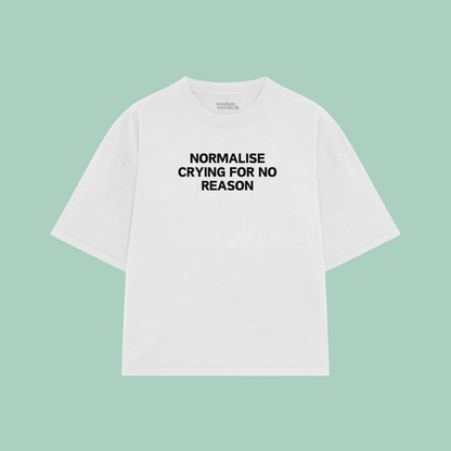 Normalise Crying For No Reason | Boxy T Shirt